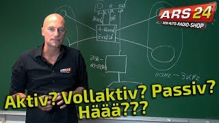 Unterschied zwischen Passiv und Vollaktiv Carhifi  Tutorial  ARS24 [upl. by Hodess58]