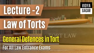 Law of Torts Lecture  2  General Defences in Tort  For All Law Entrance Exams  Vidya Sagar [upl. by Anaehr]