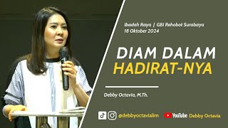 DIAM DALAM HADIRATNYA  Debby Octavia MTh  GBI Rehobot Surabaya [upl. by Kelbee]