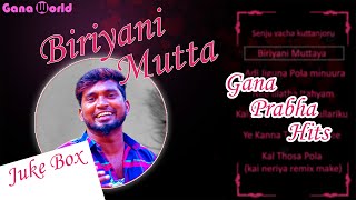 Gana Prabha Hits  Gana songs  Gana Prabha Jukebox  Jukebox  Tamil [upl. by Adnawyt727]