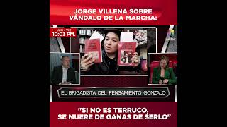 Jorge Villena sobre Vladimir Molina vándalo de la marcha quotSi no es terruco se muere de ganas de s [upl. by Monah]