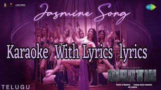 jasmine Song  Karaoke with Lyrics  Martin Scrolling Lyrics [upl. by Nilyaj]