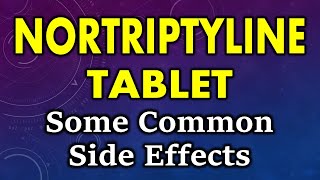 Nortriptyline tablet side effects  common side effects of nortriptyline tablet [upl. by Jimmie]