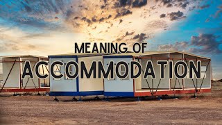 What is the meaning of Accommodation [upl. by Eelah400]