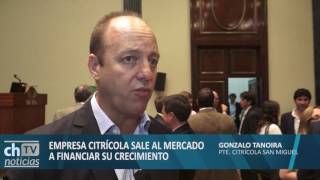 EMPRESA CITRÍCOLA SALE AL MERADO A FINANCIAR SU CRECIMIENTO [upl. by Pedaias884]