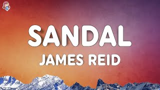 James Reid  Sandal Lyrics [upl. by Dorena]