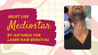 MUST USE MEDIOSTAR BY ASTANZA FOR LASER HAIR REMOVAL  Dr Jason Emer [upl. by Llekram959]