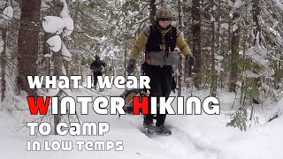 What I Wear Winter Hiking to Camp in Low Temps [upl. by Eibrik16]