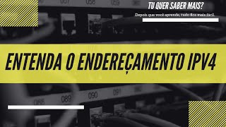 Entenda o Endereçamento IPv4 [upl. by Farra881]