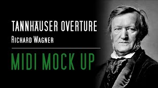 Tannhäuser Overture  Midi Mock Up [upl. by Manya]