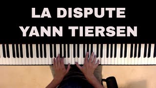 La dispute Yann Tiersen piano music [upl. by Salkin]