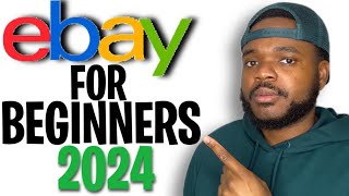 How To Sell On eBay For Beginners 2024 Step By Step Guide [upl. by Ahsatsan]