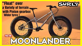 The New Surly Moonlander  takes off with 62 inch tyres and Pinion gearbox [upl. by Derdlim228]