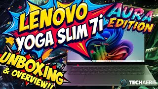 Lenovo Yoga Slim 7i Aura Edition  Unboxing and Overview [upl. by Slotnick]