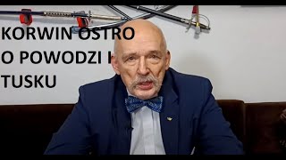 Korwin bardzo ostro o powodzi i Tusku [upl. by Chas308]