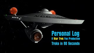 Personal Log  A Star Trek Fan Production  Treks in 90 Seconds [upl. by Landon]