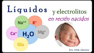 LÍQUIDOS y ELECTROLITOS en recién nacidos [upl. by Annavoj]