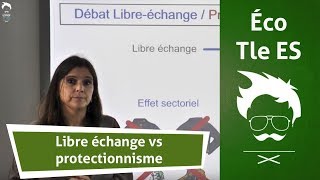 Économie  Terminale  Mondialisation  libreéchange vs protectionnisme [upl. by Enelec]