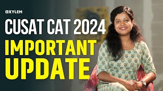 CUSAT CAT 2024  IMPORTANT UPDATE  Xylem KEAM [upl. by Kamillah288]