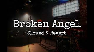 Broken Angel  Arash ft Helena Lyrics  Slowed amp Reverb  SlowReverb [upl. by Ainoz]