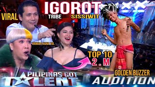 PILIPINAS GOT TALENT AUDITION  IGOROT TRIBE S SISSIWIT  TOP 10 GOLDEN BUZZER NEW VIRAL 2024 [upl. by Kellsie]