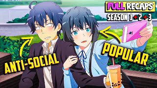 🥴An Antisocial Boy Makes The Most Popular Girls Fall in Love With Him💛 Oregairu All Seasons [upl. by Dukie]