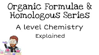 Organic Formulae amp Homologous Series  A level [upl. by Cartan878]