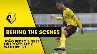 JOÃO PEDRO’S FIRST FULL 90 MINUTES FOR WATFORD  BEHIND THE SCENES [upl. by Cherian]