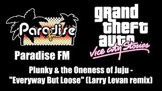 GTA Vice City Stories  Paradise FM  Plunky amp the Oneness of Juju  quotEveryway But Loosequot Remix [upl. by Alimak329]