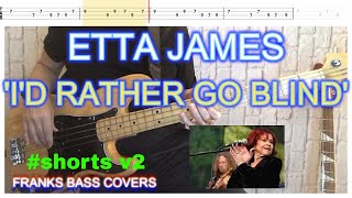 I’d Rather Go Blind  Etta James  FRANKS BASS COVERS v2 shorts [upl. by Longley]