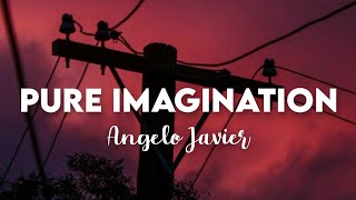 10 HOURS Pure Imagination  Angelo Javier [upl. by Alysa]