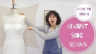 BRIDAL ALTERATIONS  ADJUST SIDE SEAMS TUTORIAL  2 pro tips [upl. by Louisette772]