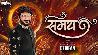 GAMAN SANTHL  SAMAY EDM MIX  DJ IRFAN  GUJARAT SONG DJ REMIX 202425 [upl. by Vyner926]