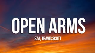 SZA  Open Arms Lyrics ft Travis Scott [upl. by Eseeryt462]