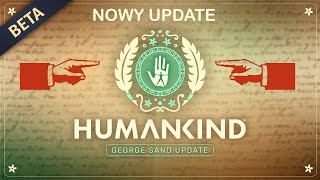 Humankind  NOWY Update beta George Sand PL [upl. by Navis861]