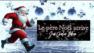 Le père Noel arrive [upl. by Oria]