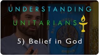 Understanding Unitarians Do Unitarians Believe in God [upl. by Lenahtan]