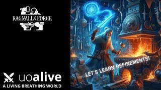 Ultima Online  UOAlive  Lets learn about Refinements [upl. by Freytag]