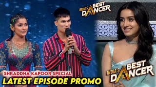 India Best Dancer Season 4 New Episode Shraddha Kapoor Special Promo  IBD Season 4 Today Episode [upl. by Eniamor]