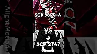 SCP 2747 VS SCP 6820A  battle scp [upl. by Raney]