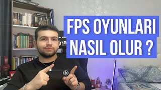 Fps Oyunları Nasıl Olur  Bölüm1 [upl. by Karna]