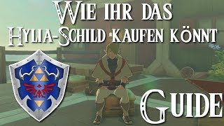 ZELDA BREATH OF THE WILD  Wie  Wo ihr das HyliaSchild kaufen könnt  Guide [upl. by Cousins]