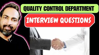 QUALITY CONTROL DEPARTMENT INTERVIEW QUESTIONS  QC INTERVIEW [upl. by Afihtan]