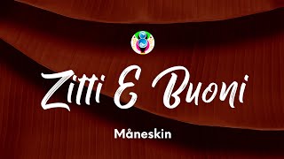 Måneskin  ZITTI E BUONI TestoLyrics [upl. by Etana]