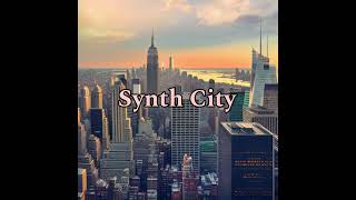 Synth City [upl. by Shirlie158]