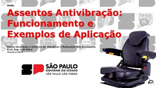 Assentos Antivibração Funcionamento e Exemplos de Aplicação [upl. by Rusticus]