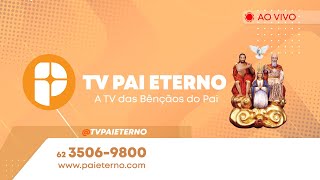 TV Pai Eterno  AO VIVO [upl. by Ainahs115]