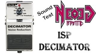 ISP Decimator Noise Reduction pedal Sound Test  Neogeofanatic [upl. by Vona939]