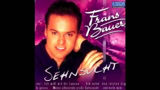 Frans Bauer Alles Geht Im Leben Einmal Vorbei  Sehnsucht 2001 [upl. by Alessandro]