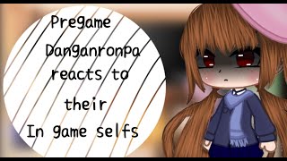 Pregame Danganronpa reacts to their Ingame Anime Part 16  Maki Harukawa CTTO Read Desc [upl. by Noskcire37]